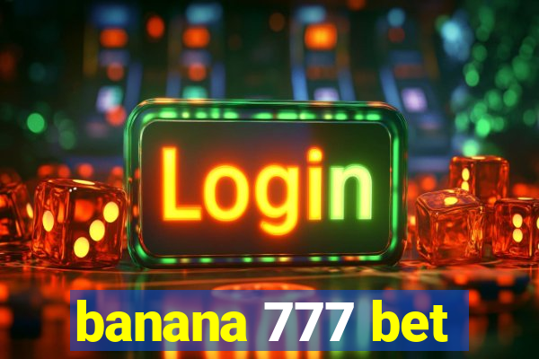 banana 777 bet